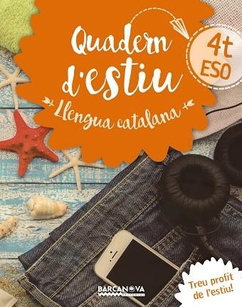 LLENGUA CATALANA 4 ESO QUADERN D'ESTIU | 9788448942045 | LLOMPART, IGNASI | Llibreria L'Odissea - Libreria Online de Vilafranca del Penedès - Comprar libros