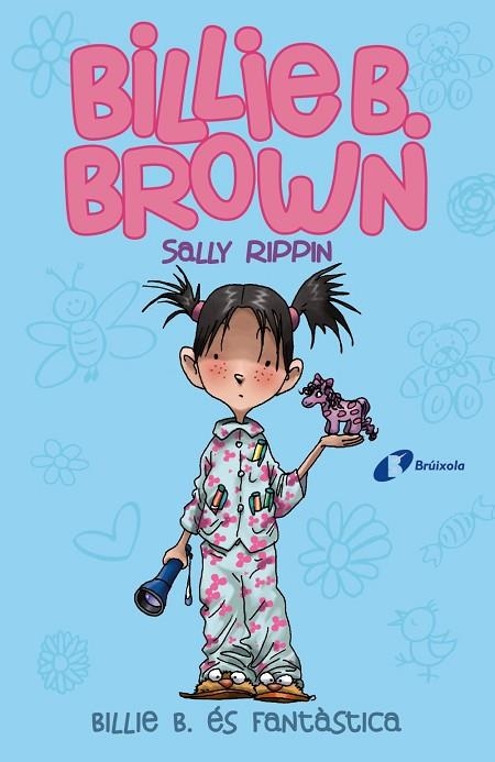 BILLIE B BROWN 2 BILLIE B ÉS FANTÀSTICA | 9788499069166 | RIPPIN, SALLY | Llibreria Online de Vilafranca del Penedès | Comprar llibres en català