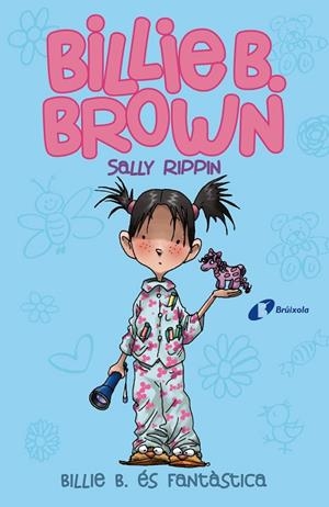 BILLIE B BROWN 2 BILLIE B ÉS FANTÀSTICA | 9788499069166 | RIPPIN, SALLY | Llibreria Online de Vilafranca del Penedès | Comprar llibres en català