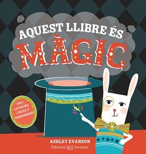 AQUEST LLIBRE ÉS MÀGIC | 9788426145246 | EVANSON, ASHLEY  | Llibreria Online de Vilafranca del Penedès | Comprar llibres en català