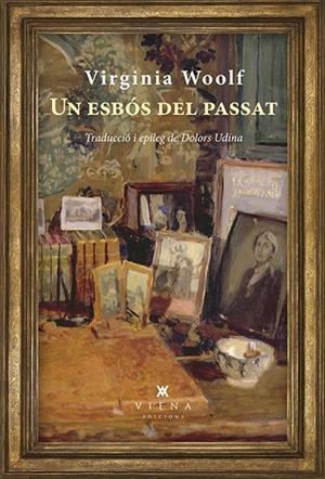 UN ESBÓS DEL PASSAT | 9788483309865 | WOOLF, VIRGINIA | Llibreria L'Odissea - Libreria Online de Vilafranca del Penedès - Comprar libros