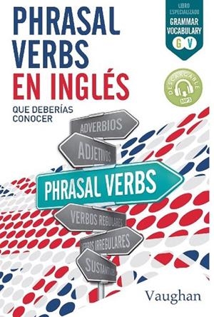 PHRASAL VERBS EN INGLÉS QUE DEBERÍAS CONOCER | 9788416667321 | NOWICKY, JULIA; O'CONNOR, SIOBHAN | Llibreria L'Odissea - Libreria Online de Vilafranca del Penedès - Comprar libros