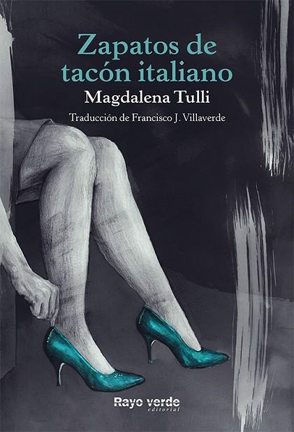 ZAPATOS DE TACÓN ITALIANO | 9788416689583 | TULLI, MAGDALENA | Llibreria L'Odissea - Libreria Online de Vilafranca del Penedès - Comprar libros