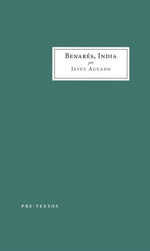 BENARÉS, INDIA | 9788417143398 | AGUADO, JESÚS | Llibreria L'Odissea - Libreria Online de Vilafranca del Penedès - Comprar libros