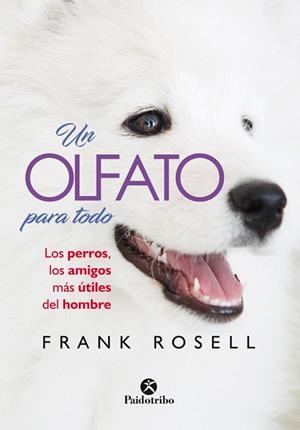 UN OLFATO PARA TODO | 9788499107240 | ROSELL, FRANK | Llibreria L'Odissea - Libreria Online de Vilafranca del Penedès - Comprar libros