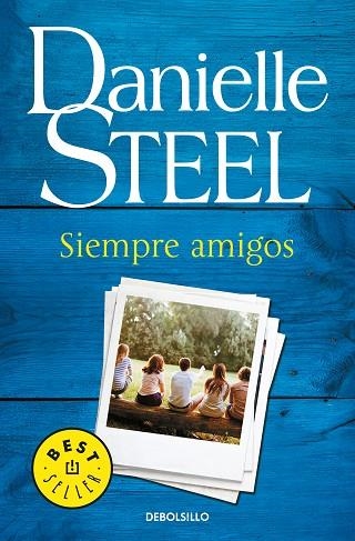 SIEMPRE AMIGOS | 9788466343794 | STEEL, DANIELLE | Llibreria L'Odissea - Libreria Online de Vilafranca del Penedès - Comprar libros