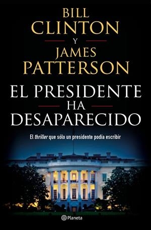 EL PRESIDENTE HA DESAPARECIDO | 9788408190301 | PATTERSON, JAMES/CLINTON, BILL | Llibreria L'Odissea - Libreria Online de Vilafranca del Penedès - Comprar libros