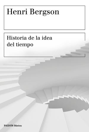 HISTORIA DE LA IDEA DEL TIEMPO | 9788449334603 | BERGSON, HENRI | Llibreria L'Odissea - Libreria Online de Vilafranca del Penedès - Comprar libros
