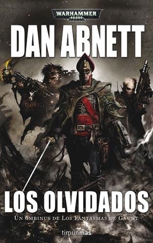 LOS OLVIDADOS 3 UN OMNIBUS DE LOS FANTASMAS DE GAUNT | 9788445005514 | ABNETT, DAN | Llibreria L'Odissea - Libreria Online de Vilafranca del Penedès - Comprar libros