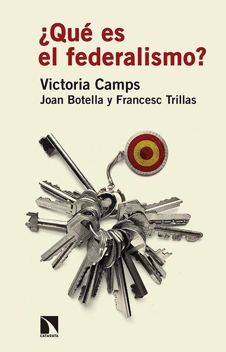QUÉ ES EL FEDERALISMO? | 9788490971437 | CAMPS CERVERA, VICTORIA/BOTELLA CORRAL, JUAN/TRILLAS I JANÉ, FRANCESC | Llibreria Online de Vilafranca del Penedès | Comprar llibres en català