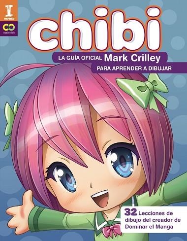 CHIBI LA GUIA OFICIAL MARK CRILLEY PARA APRENDER A DIBUJAR | 9788441540187 | CRILLEY, MARK | Llibreria L'Odissea - Libreria Online de Vilafranca del Penedès - Comprar libros