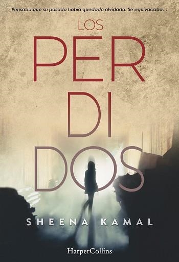LOS PERDIDOS | 9788491392101 | KAMAL, SHEENA | Llibreria Online de Vilafranca del Penedès | Comprar llibres en català