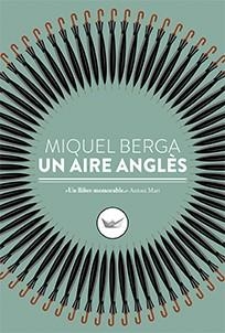 UN AIRE ANGLÈS | 9788417339098 | BERGA BAGUE, MIQUEL | Llibreria Online de Vilafranca del Penedès | Comprar llibres en català