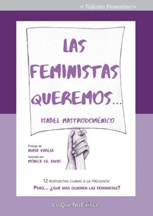 LAS FEMINISTAS QUEREMOS | 9788494860300 | MASTRODOMÉNICO LIZARAZO, ISABEL | Llibreria Online de Vilafranca del Penedès | Comprar llibres en català