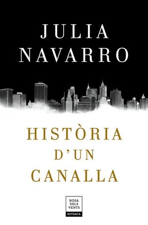 HISTÒRIA D'UN CANALLA | 9788417444198 | NAVARRO, JULIA | Llibreria L'Odissea - Libreria Online de Vilafranca del Penedès - Comprar libros