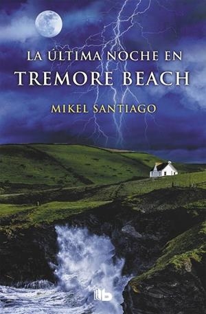 LA ÚLTIMA NOCHE EN TREMORE BEACH | 9788490705865 | SANTIAGO, MIKEL | Llibreria L'Odissea - Libreria Online de Vilafranca del Penedès - Comprar libros