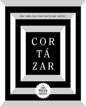 QUE CADA COSA CRUEL SEA TÚ QUE VUELVES | 9788439734611 | CORTÁZAR, JULIO | Llibreria L'Odissea - Libreria Online de Vilafranca del Penedès - Comprar libros
