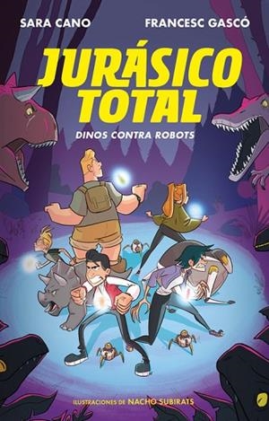 DINOS CONTRA ROBOTS (SERIE JURÁSICO TOTAL 2) | 9788420487328 | CANO, SARA / GASCÓ, FRANCESC | Llibreria Online de Vilafranca del Penedès | Comprar llibres en català