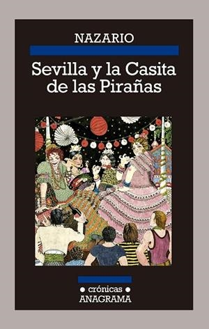 SEVILLA Y LA CASITA DE LAS PIRAÑAS | 9788433926197 | LUQUE, NAZARIO | Llibreria L'Odissea - Libreria Online de Vilafranca del Penedès - Comprar libros