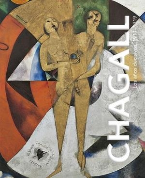 CHAGALL. LOS AÑOS DECISIVOS, 1911-1919. | 9788417048761 | CHAGALL, MARC | Llibreria L'Odissea - Libreria Online de Vilafranca del Penedès - Comprar libros