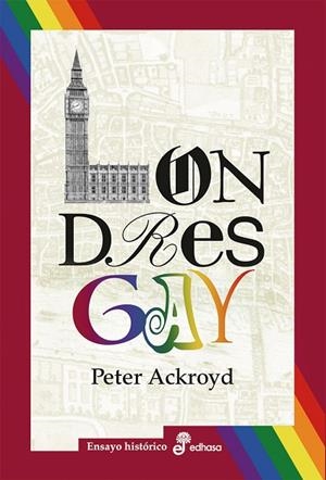 LONDRES GAY | 9788435025683 | ACKROYD, PETER | Llibreria L'Odissea - Libreria Online de Vilafranca del Penedès - Comprar libros