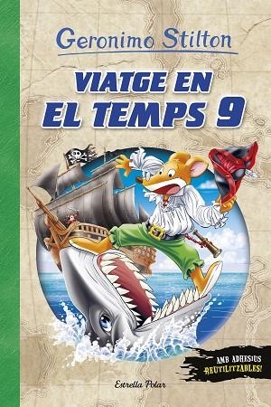 VIATGE EN EL TEMPS 9 | 9788491375531 | STILTON, GERONIMO | Llibreria Online de Vilafranca del Penedès | Comprar llibres en català