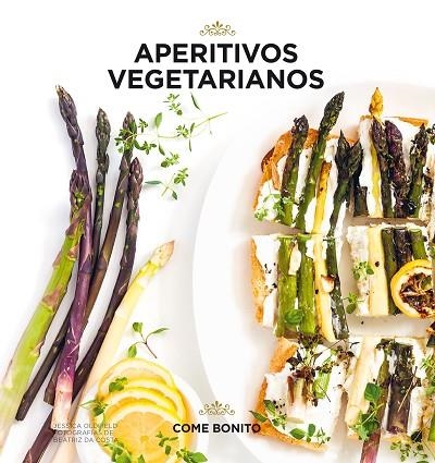 APERITIVOS VEGETARIANOS | 9788416890507 | OLDFIELD, JESSICA/COSTA, BEATRIZ DA | Llibreria L'Odissea - Libreria Online de Vilafranca del Penedès - Comprar libros