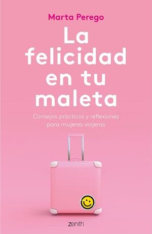 LA FELICIDAD EN TU MALETA | 9788408187745 | PEREGO, MARTA | Llibreria Online de Vilafranca del Penedès | Comprar llibres en català