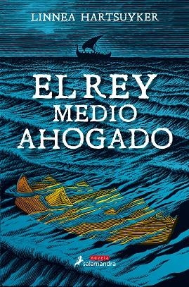 EL REY MEDIO AHOGADO | 9788498388718 | HARTSUYKER, LINNEA | Llibreria L'Odissea - Libreria Online de Vilafranca del Penedès - Comprar libros