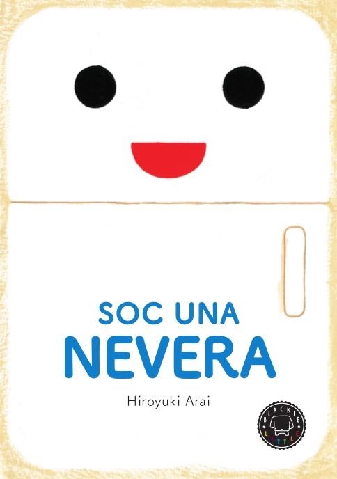 SOC UNA NEVERA | 9788417059385 | ARAI, HIROYUKI | Llibreria L'Odissea - Libreria Online de Vilafranca del Penedès - Comprar libros