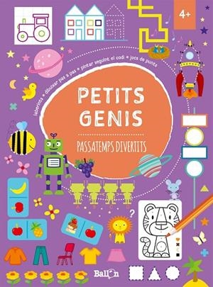 PETITS GENIS PASSATEMPS DIVERTITS +4 | 9789403206707 | AA VV | Llibreria L'Odissea - Libreria Online de Vilafranca del Penedès - Comprar libros
