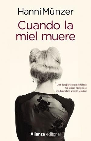 CUANDO LA MIEL MUERE | 9788491811787 | MÜNZER, HANNI | Llibreria L'Odissea - Libreria Online de Vilafranca del Penedès - Comprar libros