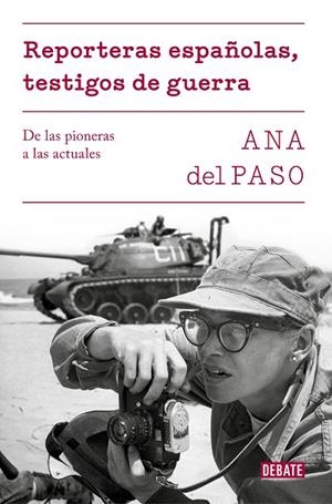 REPORTERAS ESPAÑOLAS TESTIGOS DE GUERRA | 9788499928302 | DEL PASO, ANA | Llibreria L'Odissea - Libreria Online de Vilafranca del Penedès - Comprar libros