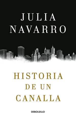 HISTORIA DE UN CANALLA | 9788466343770 | NAVARRO, JULIA | Llibreria L'Odissea - Libreria Online de Vilafranca del Penedès - Comprar libros