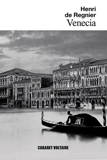 VENECIA | 9788494710872 | DE RÉGNIER, HENRI | Llibreria L'Odissea - Libreria Online de Vilafranca del Penedès - Comprar libros
