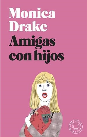 AMIGAS CON HIJOS | 9788417059972 | DRAKE, MONICA | Llibreria L'Odissea - Libreria Online de Vilafranca del Penedès - Comprar libros