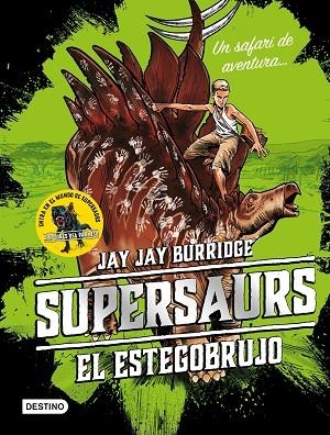 SUPERSAURS 2 EL ESTEGOBRUJO | 9788408188087 | BURRIDGE, JAY | Llibreria Online de Vilafranca del Penedès | Comprar llibres en català