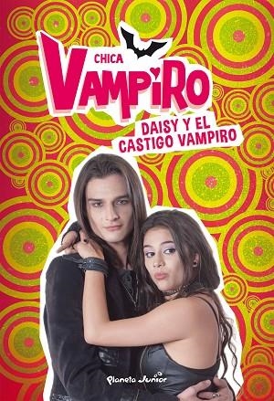 CHICA VAMPIRO DAISY Y EL CASTIGO VAMPIRO | 9788408190899 | CHICA VAMPIRO | Llibreria Online de Vilafranca del Penedès | Comprar llibres en català
