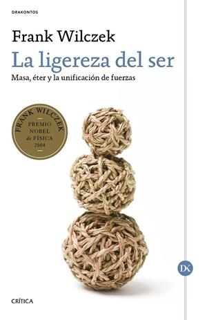 LA LIGEREZA DEL SER | 9788491990048 | WILCZEK, FRANK | Llibreria L'Odissea - Libreria Online de Vilafranca del Penedès - Comprar libros