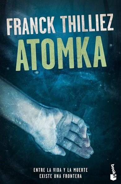 ATOMKA | 9788423354009 | THILLIEZ, FRANCK | Llibreria L'Odissea - Libreria Online de Vilafranca del Penedès - Comprar libros