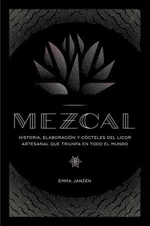 MEZCAL | 9788448024253 | JANZEN, EMMA | Llibreria Online de Vilafranca del Penedès | Comprar llibres en català