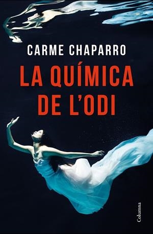 LA QUÍMICA DE L'ODI | 9788466423977 | CHAPARRO, CARME | Llibreria L'Odissea - Libreria Online de Vilafranca del Penedès - Comprar libros