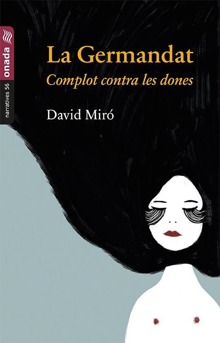 LA GERMANDAT COMPLOT CONTRA LES DONES | 9788417050511 | MIRÓ I MOLÉS, DAVID | Llibreria L'Odissea - Libreria Online de Vilafranca del Penedès - Comprar libros
