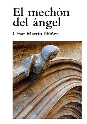 EL MÉCHON DEL ÁNGEL | 9788416445271 | MARTÍN NUÑEZ, CÉSAR | Llibreria L'Odissea - Libreria Online de Vilafranca del Penedès - Comprar libros