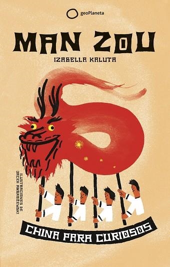 MAN ZOU CHINA PARA CURIOSOS | 9788408185642 | KALUTA, IZABELA | Llibreria Online de Vilafranca del Penedès | Comprar llibres en català