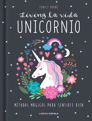 LIVING LA VIDA UNICORNIO | 9788448024413 | HORNE, EUNICE | Llibreria Online de Vilafranca del Penedès | Comprar llibres en català