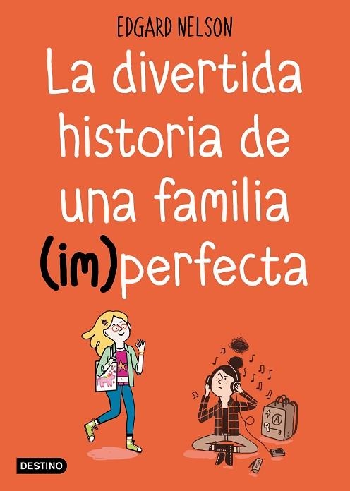 LA DIVERTIDA HISTORIA DE UNA FAMILIA (IM)PERFECTA | 9788408191216 | NELSON, EDGAR | Llibreria L'Odissea - Libreria Online de Vilafranca del Penedès - Comprar libros