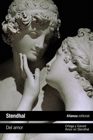 DEL AMOR AMOR EN STENDHAL | 9788491811954 | STENDHAL; ORTEGA Y GASSET, JOSÉ | Llibreria Online de Vilafranca del Penedès | Comprar llibres en català