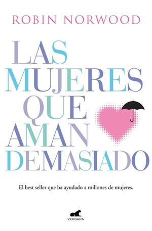 LAS MUJERES QUE AMAN DEMASIADO | 9788416076345 | NORWOOD, ROBIN | Llibreria Online de Vilafranca del Penedès | Comprar llibres en català