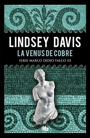 LA VENUS DE COBRE ( SERIE MARCO DIDIO FALCO 3 ) | 9788490704967 | DAVIS, LINDSEY | Llibreria L'Odissea - Libreria Online de Vilafranca del Penedès - Comprar libros